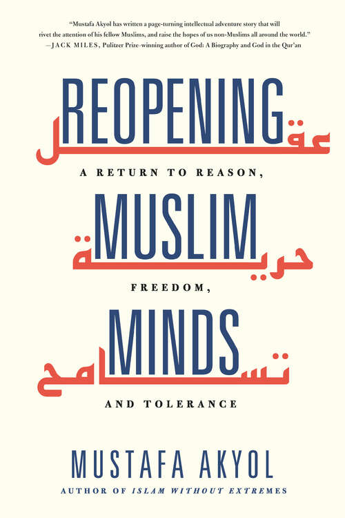 Book cover of Reopening Muslim Minds: A Return to Reason, Freedom, and Tolerance