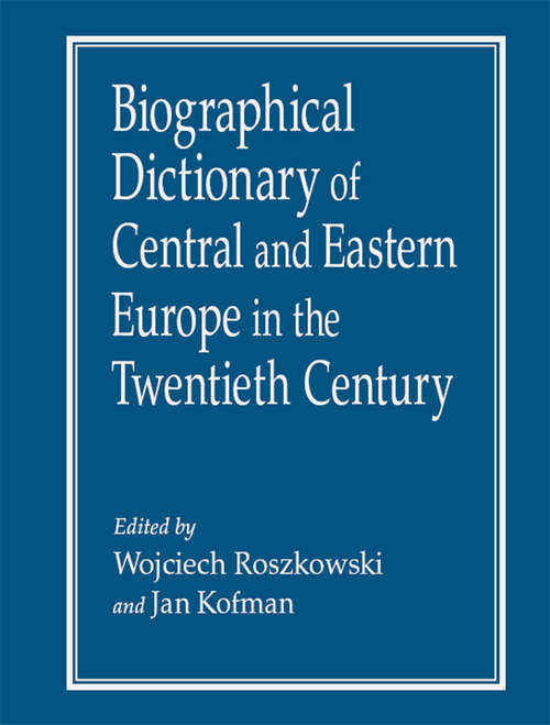 Book cover of Biographical Dictionary of Central and Eastern Europe in the Twentieth Century