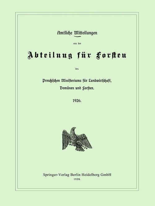Book cover of Amtliche Mitteilungen aus der Abteilung für Forsten des Preußischen Ministeriums für Landwirtschaft, Domänen und Forsten (1928)