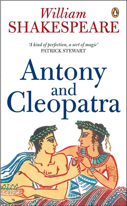 Book cover of Antony and Cleopatra: A Tragedy In Five Acts (The\rsc Shakespeare Ser.: Vol. 27)