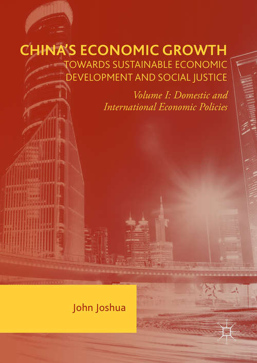 Book cover of China's Economic Growth: Domestic and International Economic Policies (1st ed. 2017)