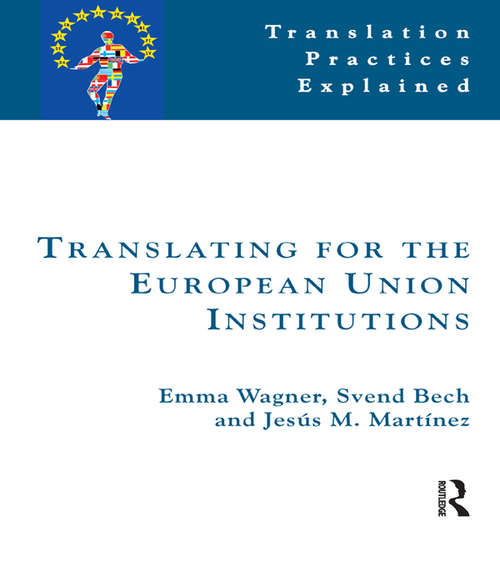 Book cover of Translating for the European Union (2) (Translation Practices Explained)