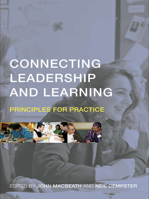 Book cover of Connecting Leadership and Learning: Principles for Practice