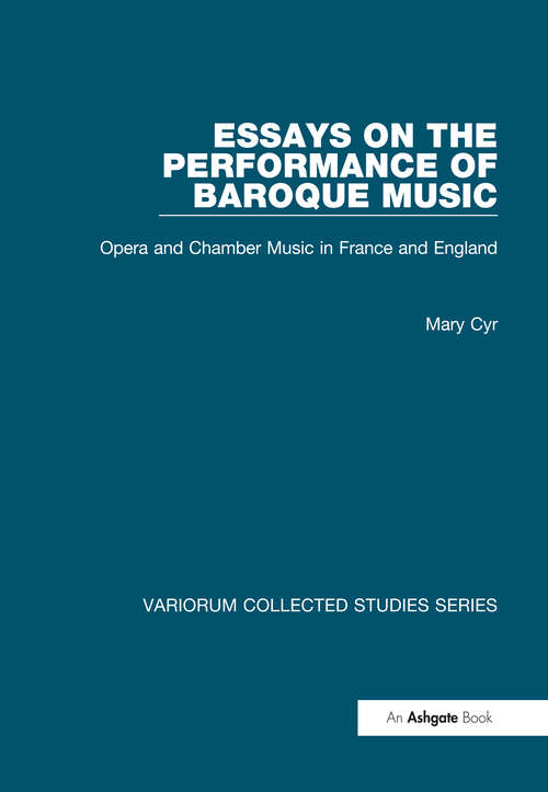 Book cover of Essays on the Performance of Baroque Music: Opera and Chamber Music in France and England (Variorum Collected Studies)