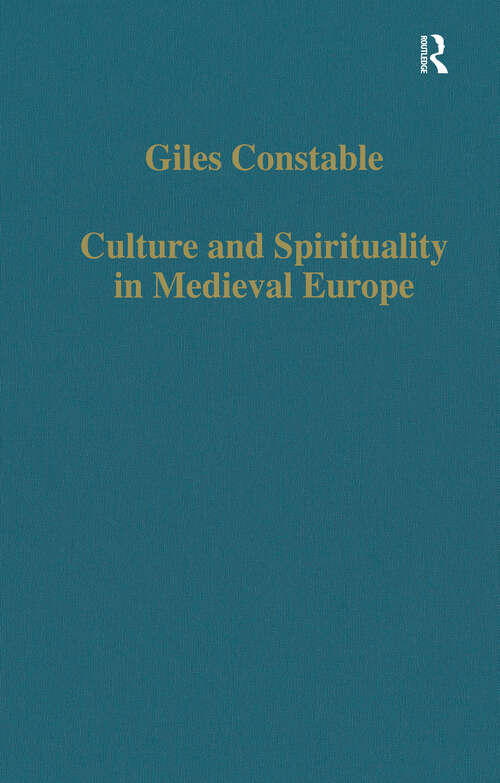 Book cover of Culture and Spirituality in Medieval Europe (Variorum Collected Studies)