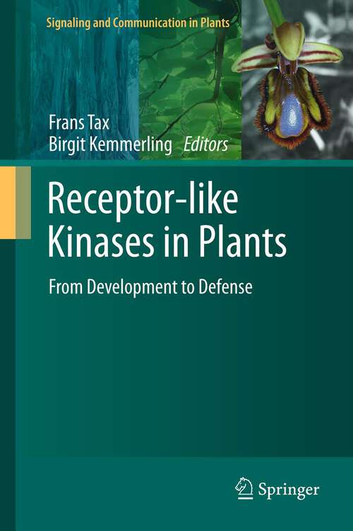 Book cover of Receptor-like Kinases in Plants: From Development to Defense (2012) (Signaling and Communication in Plants #13)