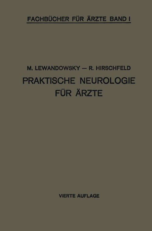 Book cover of Praktische Neurologie für Ärzte (4. Aufl. 1923) (Fachbücher für Ärzte #1)