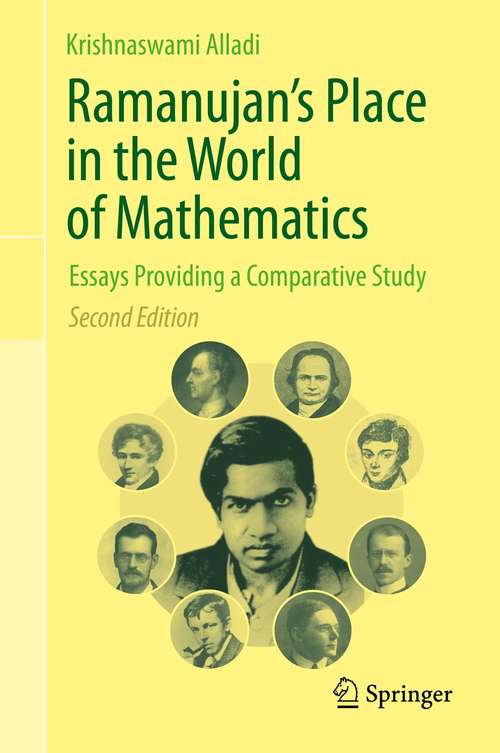 Book cover of Ramanujan's Place in the World of Mathematics: Essays Providing a Comparative Study (2nd ed. 2021)