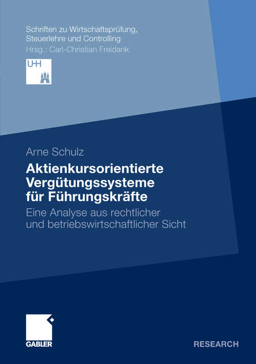 Book cover of Aktienkursorientierte Vergütungssysteme für Führungskräfte: Eine Analyse aus rechtlicher und betriebswirtschaftlicher Sicht (2010) (Schriften zu Wirtschaftsprüfung, Steuerlehre und Controlling)