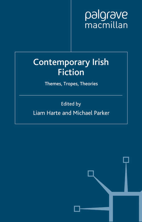 Book cover of Contemporary Irish Fiction: Themes, Tropes, Theories (2000)