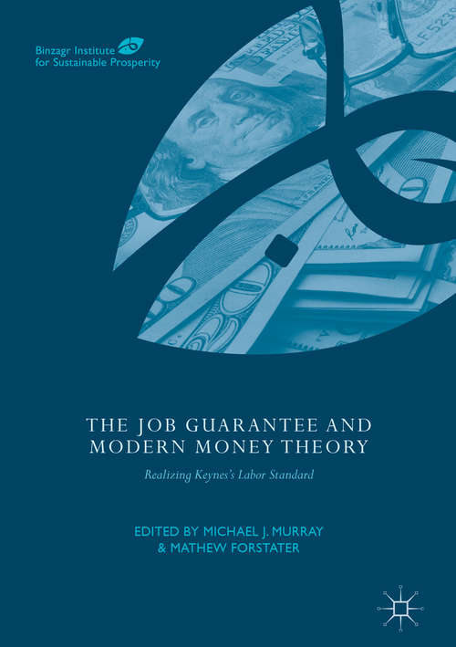 Book cover of The Job Guarantee and Modern Money Theory: Realizing Keynes’s Labor Standard