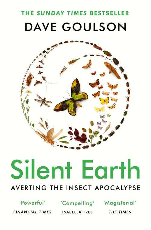 Book cover of Silent Earth: Averting the Insect Apocalypse