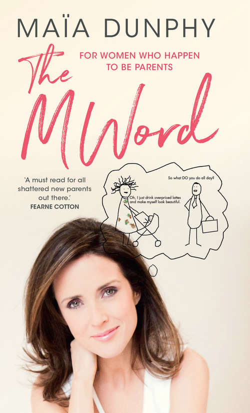 Book cover of The M Word: For women who happen to be parents