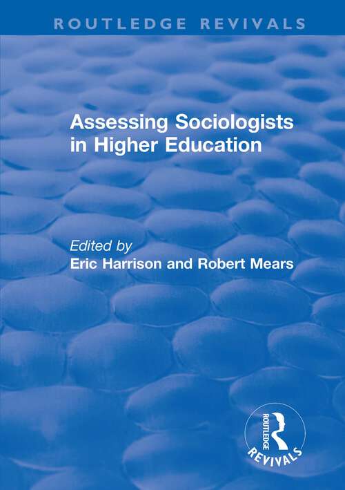 Book cover of Assessing Sociologists in Higher Education (Routledge Revivals)