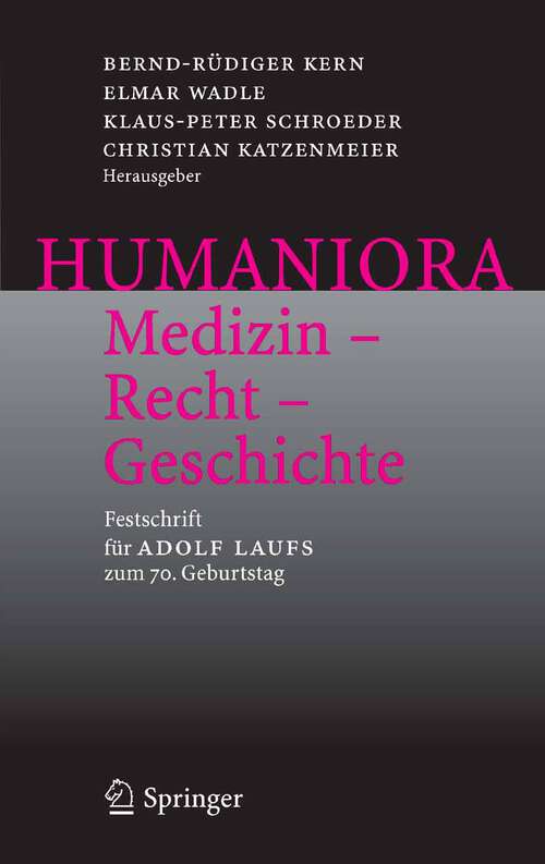 Book cover of Humaniora: Festschrift für Adolf Laufs zum 70. Geburtstag (2006)