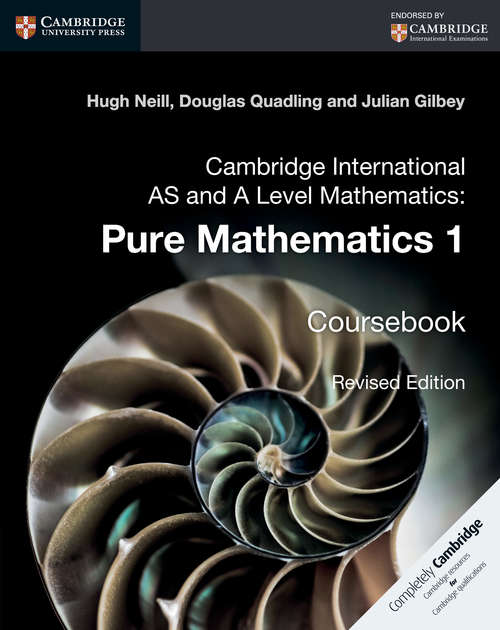 Book cover of Cambridge International AS and A Level Mathematics: Pure Mathematics 1 Coursebook