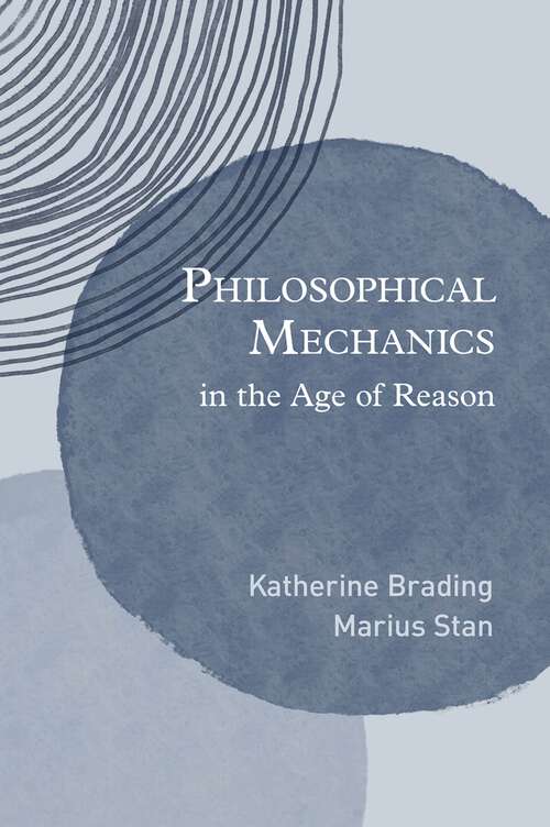 Book cover of Philosophical Mechanics in the Age of Reason