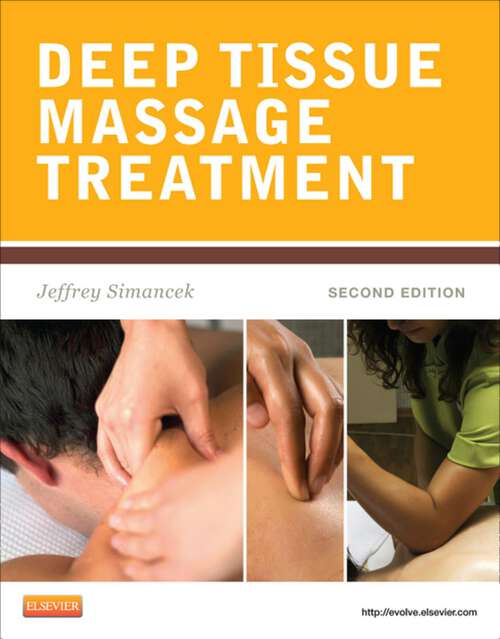 Book cover of Deep Tissue Massage Treatment - E-Book: Deep Tissue Massage Treatment - E-Book (2) (Mosby's Massage Career Development)