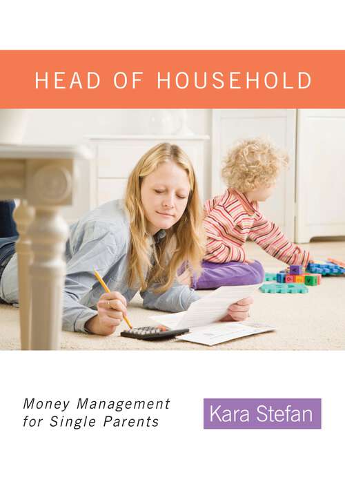 Book cover of Head of Household: Money Management for Single Parents (Non-ser.)