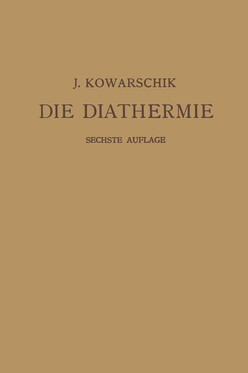 Book cover of Die Diathermie (6. Aufl. 1926)