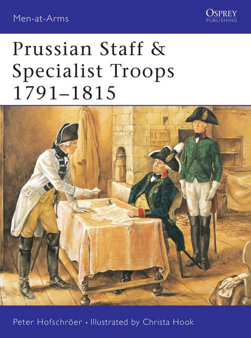 Book cover of Prussian Staff & Specialist Troops 1791–1815 (Men-at-Arms #381)