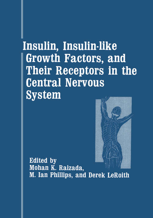 Book cover of Insulin, Insulin-like Growth Factors, and Their Receptors in the Central Nervous System (1987)