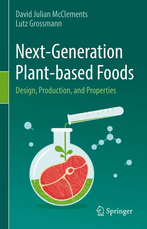 Book cover of Next-Generation Plant-based Foods: Design, Production, and Properties (1st ed. 2022)