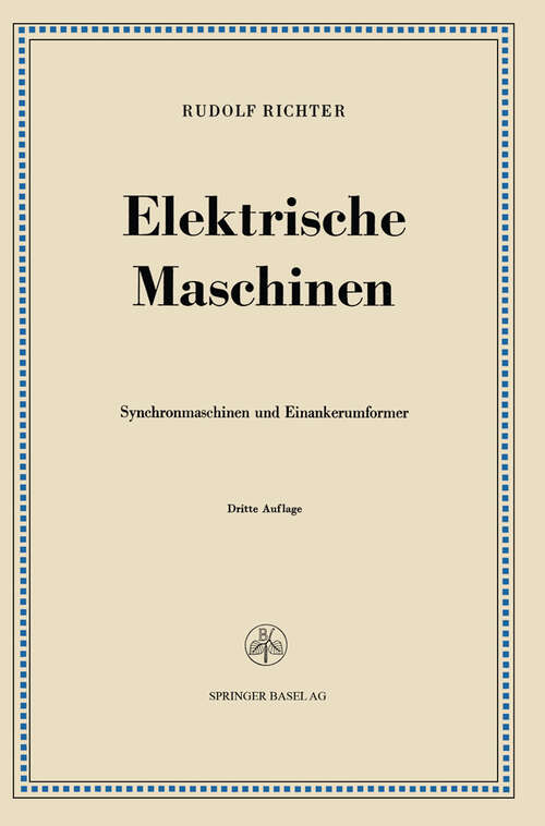 Book cover of Elektrische Maschinen: Zweiter Band: Synchronmaschinen und Einankerumformer (3. Aufl. 1963)