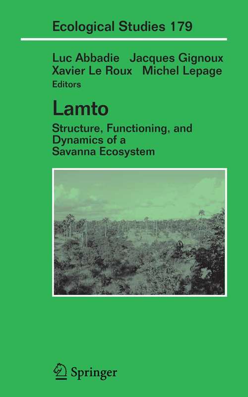 Book cover of Lamto: Structure, Functioning, and Dynamics of a Savanna Ecosystem (2006) (Ecological Studies #179)
