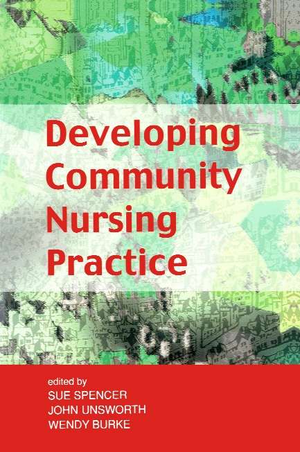 Book cover of Developing Community Nursing Practice (UK Higher Education OUP  Humanities & Social Sciences Health & Social Welfare)