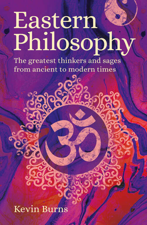 Book cover of Eastern Philosophy: The Greatest Thinkers and Sages from Ancient to Modern Times