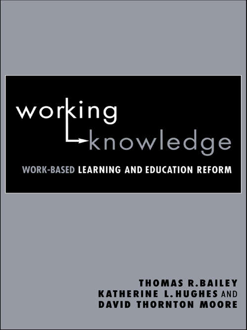 Book cover of Working Knowledge: Work-Based Learning and Education Reform