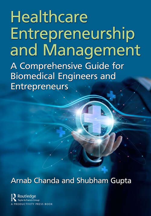 Book cover of Healthcare Entrepreneurship and Management: A Comprehensive Guide for Biomedical Engineers and Entrepreneurs