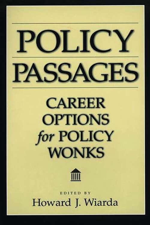 Book cover of Policy Passages: Career Options for Policy Wonks