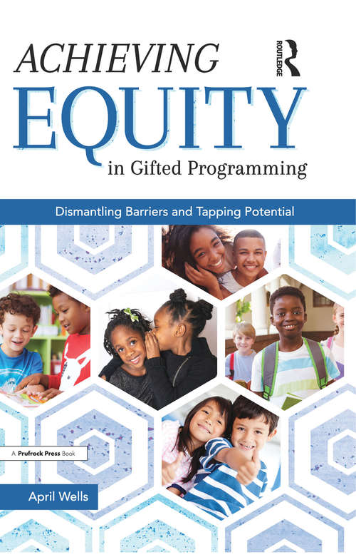 Book cover of Achieving Equity in Gifted Programming: Dismantling Barriers and Tapping Potential