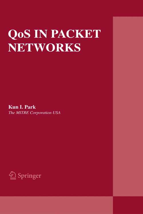 Book cover of QoS in Packet Networks (2005) (The Springer International Series in Engineering and Computer Science #779)