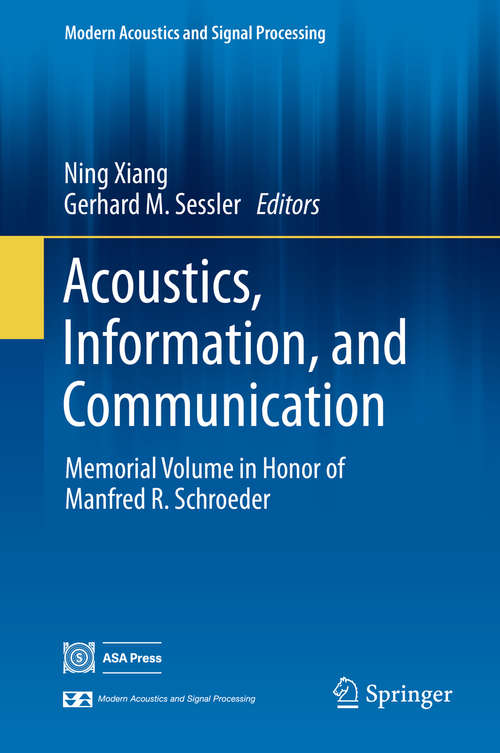 Book cover of Acoustics, Information, and Communication: Memorial Volume in Honor of Manfred R. Schroeder (2015) (Modern Acoustics and Signal Processing)