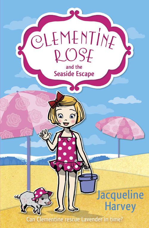 Book cover of Clementine Rose and the Seaside Escape (Clementine Rose #5)