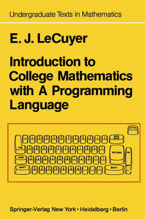 Book cover of Introduction to College Mathematics with A Programming Language (1978) (Undergraduate Texts in Mathematics)