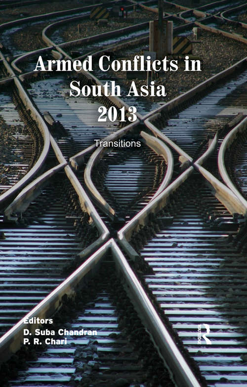 Book cover of Armed Conflicts in South Asia 2013: Transitions