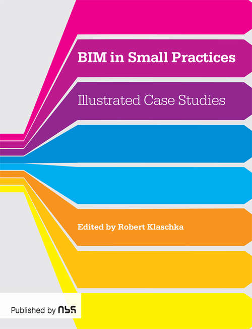 Book cover of BIM in Small Practices: Illustrated Case Studies