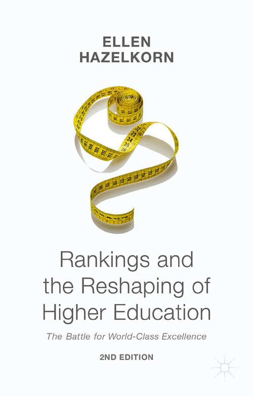 Book cover of Rankings and the Reshaping of Higher Education: The Battle for World-Class Excellence (2nd ed. 2015)