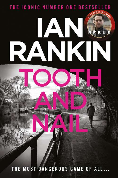 Book cover of Tooth And Nail: An Inspector Rebus Novel (A Rebus Novel #3)