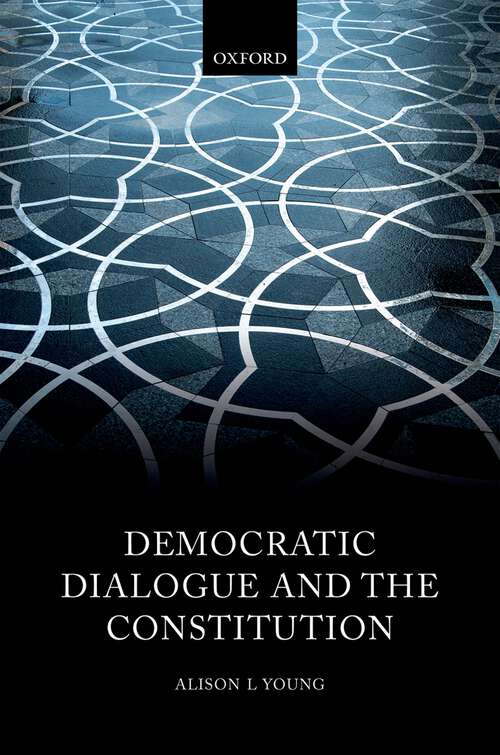 Book cover of Democratic Dialogue and the Constitution