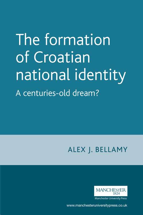 Book cover of The formation of Croatian national identity (Europe in Change)