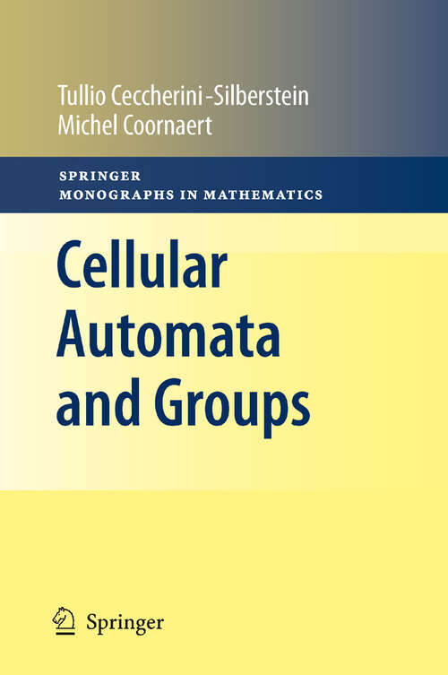 Book cover of Cellular Automata and Groups (2010) (Springer Monographs in Mathematics)