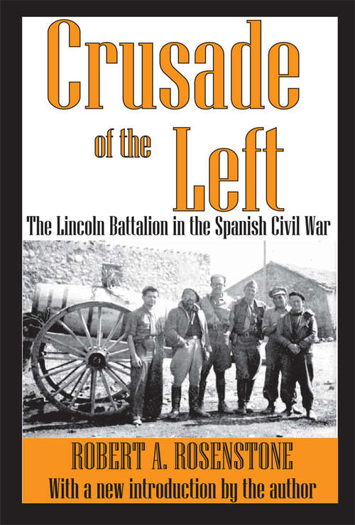 Book cover of Crusade of the Left: The Lincoln Battalion in the Spanish Civil War