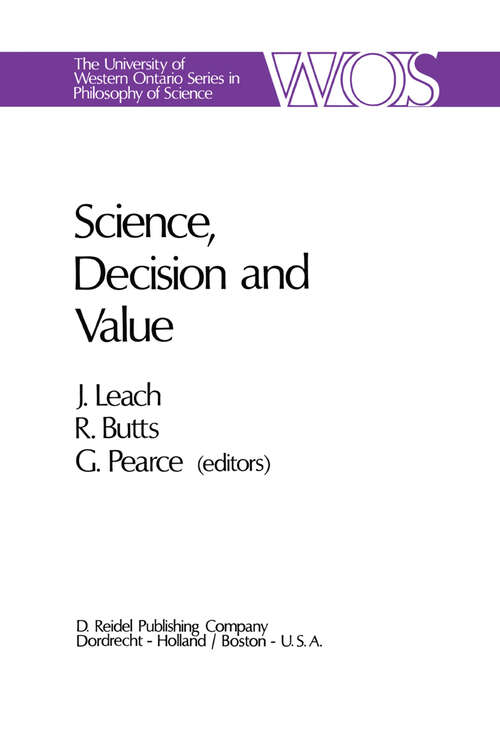 Book cover of Science, Decision and Value (1973) (The Western Ontario Series in Philosophy of Science #1)