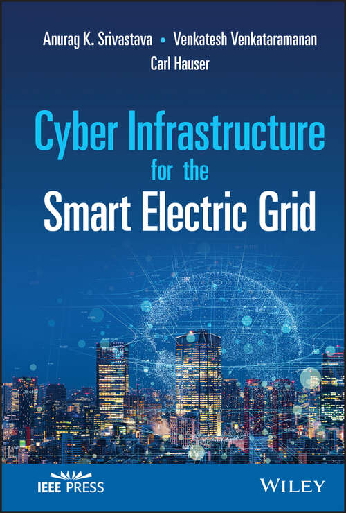 Book cover of Cyber Infrastructure for the Smart Electric Grid (IEEE Press)