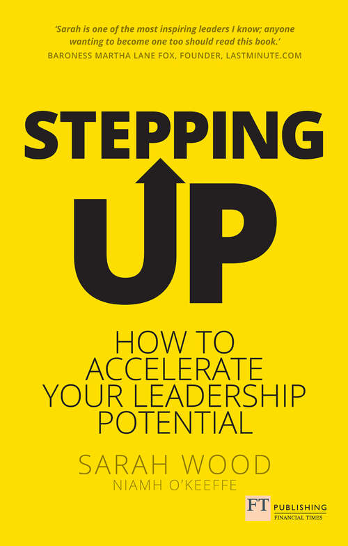 Book cover of Stepping Up: How To Accelerate Your Leadership Potential